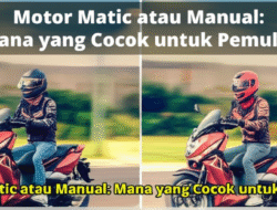 Motor Matic atau Manual: Mana yang Cocok untuk Pemula?